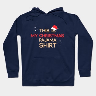 This is My Christmas Pajama Shirt Hoodie